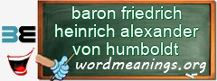 WordMeaning blackboard for baron friedrich heinrich alexander von humboldt